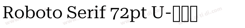 Roboto Serif 72pt U字体转换